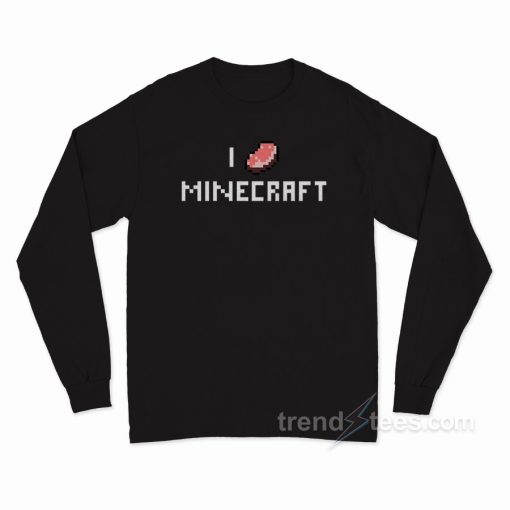 I Porkchop Minecraft Long Sleeve Shirt