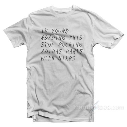 If You’re Reading This Stop Rocking T-Shirt