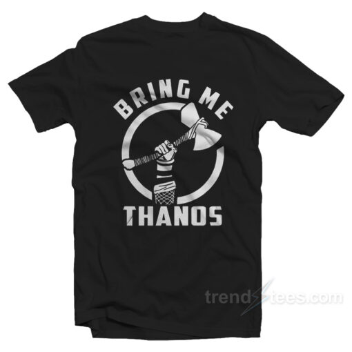 Infinity Wars Thor Bring Me Thanos T-Shirt
