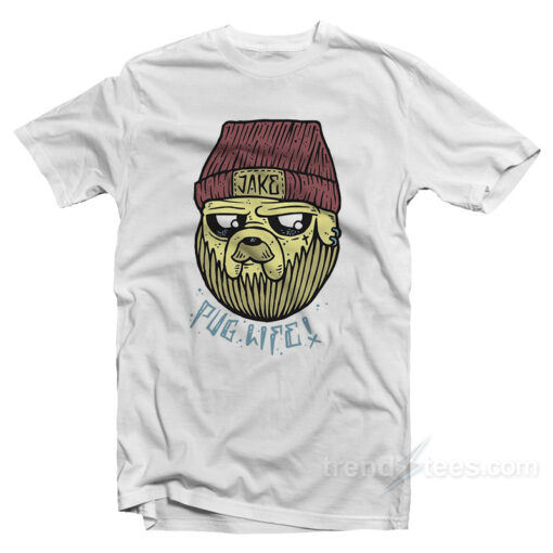 Jake Pug Life Thug Life T-Shirt For Adults
