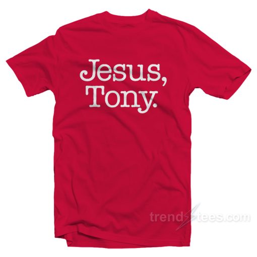 Jesus Tony T-Shirt For Unisex