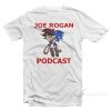 Joe Rogan Podcast Sonic T-Shirt