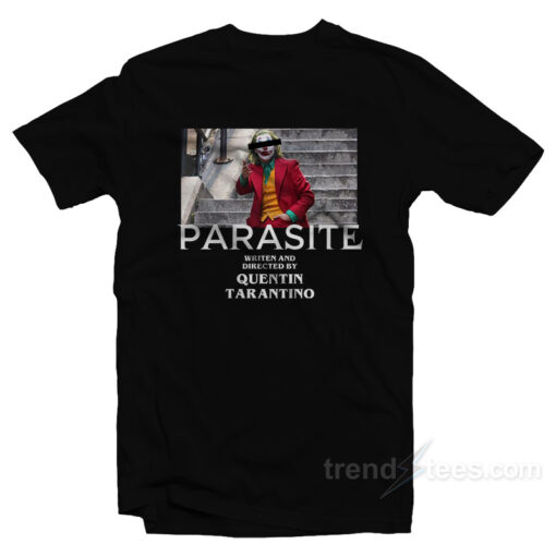 Joker Parasite Written And Directed By Quentin Tarantino Meme T-Shirt
