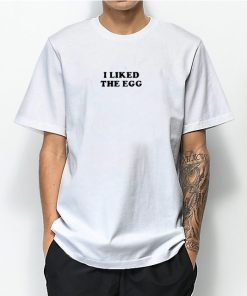 Kylie Jenner I Liked the Egg T-Shirt Unisex 1 Kylie Jenner I Liked the Egg T Shirt Unisex 2
