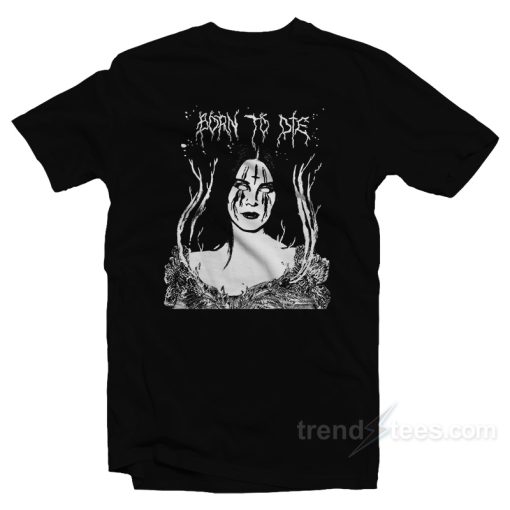 Lana Hell Rey – Born To Die T-Shirt