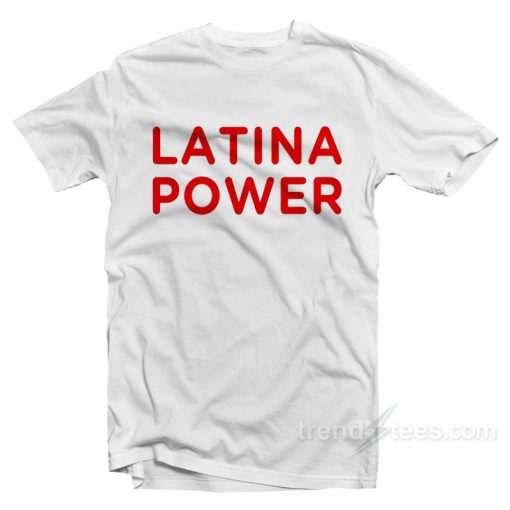 Latina Power T-Shirt For Unisex