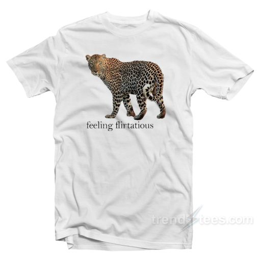 Leopard Feeling Flirtatious T-Shirt