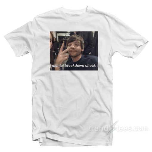 Louis Mental Breakdown T-Shirt