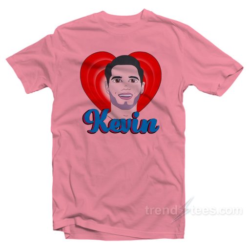 Love Kevin T-Shirt