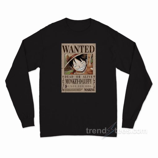Luffy Wanted Poster Long Sleeve Shirt