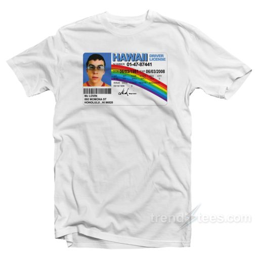 McLovin Hawaii Drivers License T-Shirt