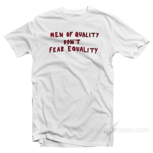 Men Of Quality T-Shirt
