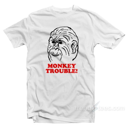 Monkey Trouble T-Shirt