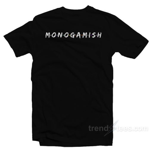 Monogamish T-Shirt