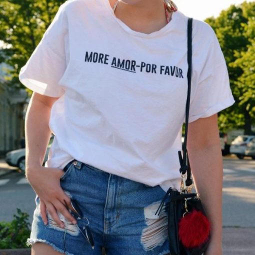 More Amor Por Favor T-shirt