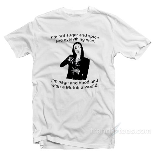 Morticia Addams I’m Not Sugar And Spice And Everything Nice T-Shirt