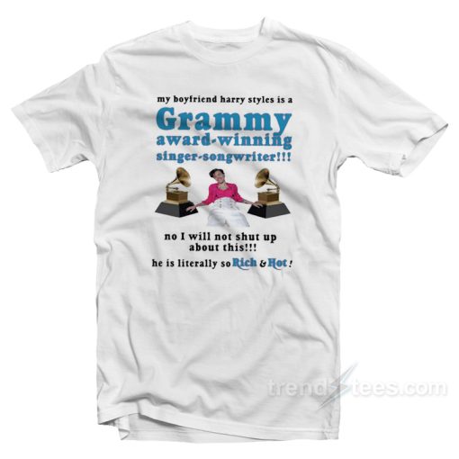 My Boyfriend Harry Is A Grammy Award Winning T-Shirt