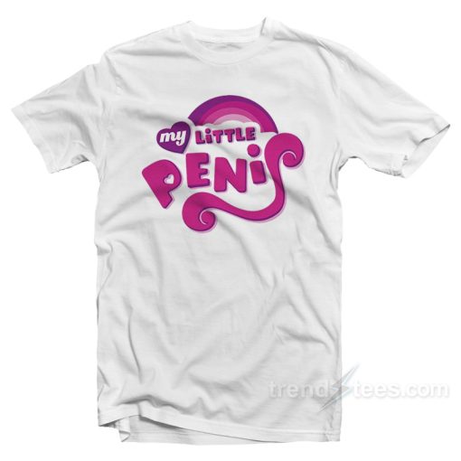 My Little Penis Parody T-Shirt