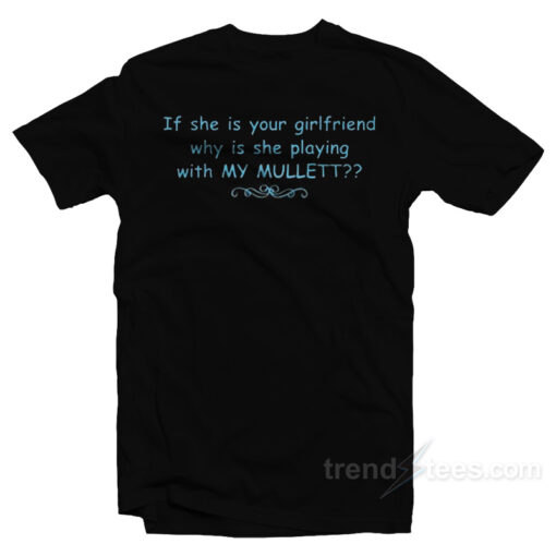 My Mullet T-Shirt
