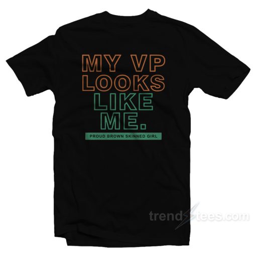 My VP Looks Like Me T-Shirt