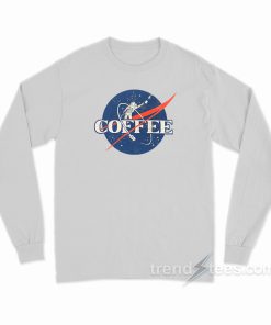 Nasa Coffee Long Sleeve Shirt 1