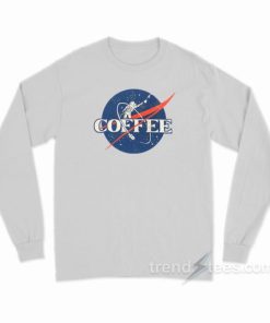 Nasa Coffee Long Sleeve Shirt 1 Nasa Coffee Long Sleeve Shirt 2