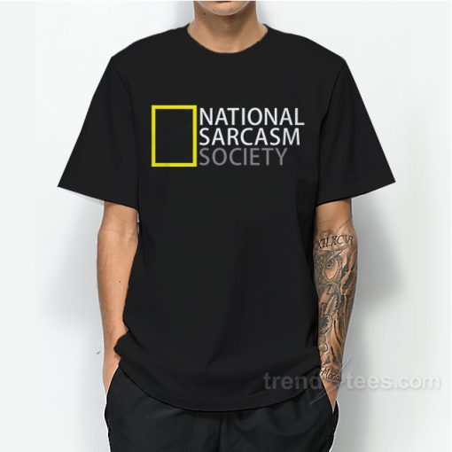 National Sarcasm Society T-Shirt For Unisex