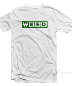 Need Weed Slot Machine T-Shirt 1 Need Weed Slot Machine T Shirt 2