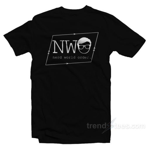 Nerd World Order T-Shirt