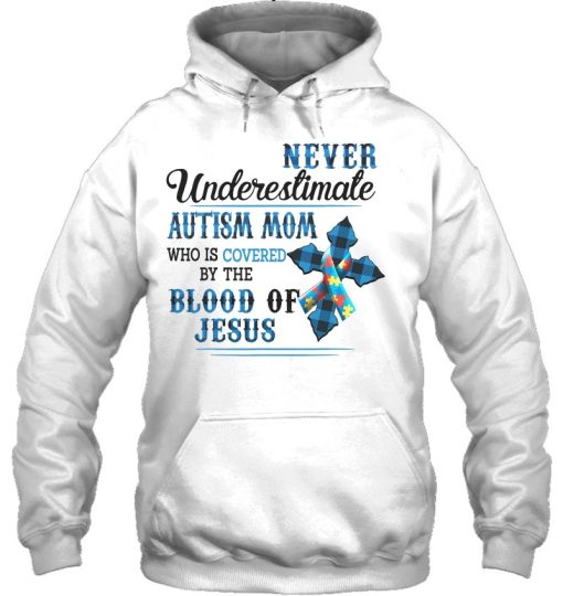 Never Underestimate Autism Mom Who Is Covered