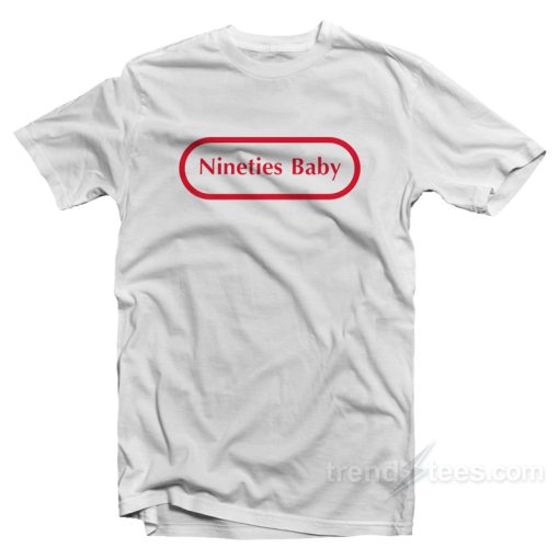 Nineties Baby T-Shirt For Unisex