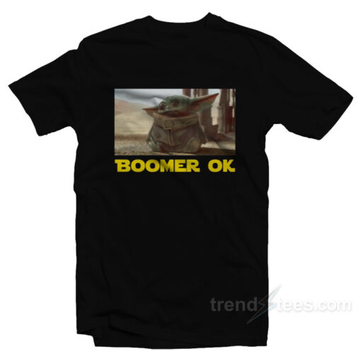 Ok Boomer Baby Yoda T-Shirt For Unisex