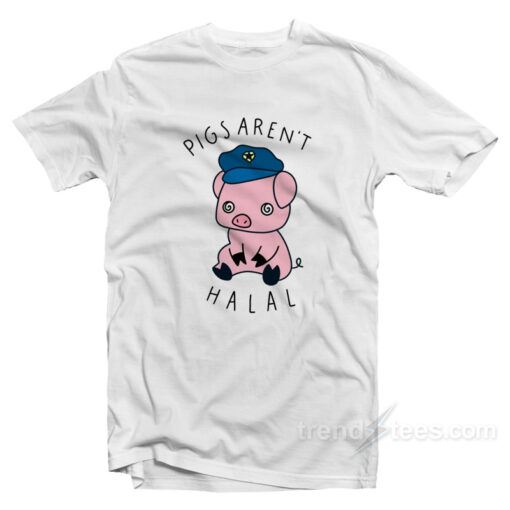 Pigs Aren’t Halal T-Shirt