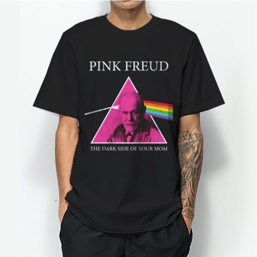 Pink Freud Dark Side Of Your Mom T-Shirt For Unisex