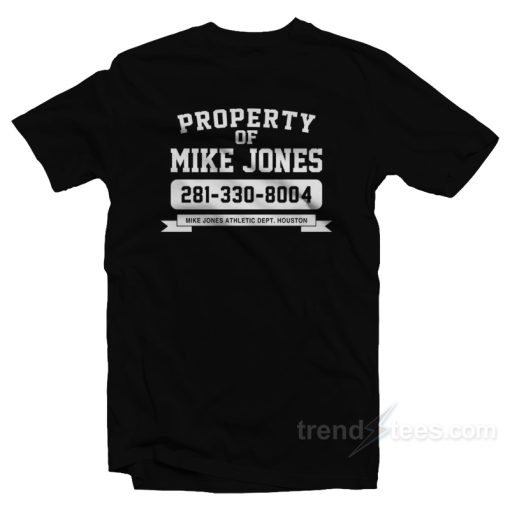 Property Of Mike Jones T-Shirt