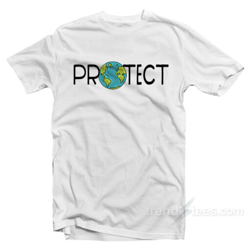 Protect Earth T-Shirt For Unisex