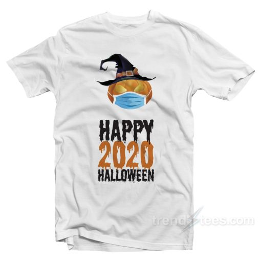Pumpkin Wearing Face Mask Happy 2020 Halloween T-Shirt