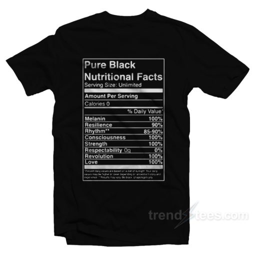 Pure Black Nutritional Facts T-Shirt For Unisex