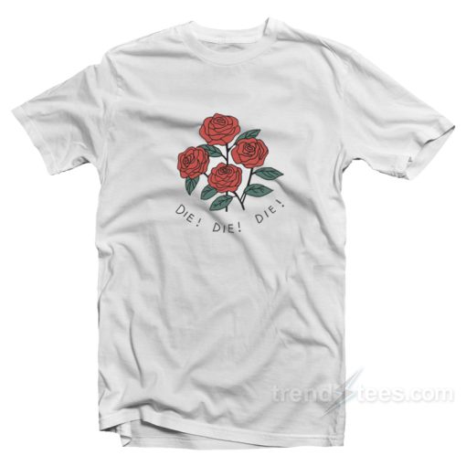 Rose Die White T-Shirt For Unisex