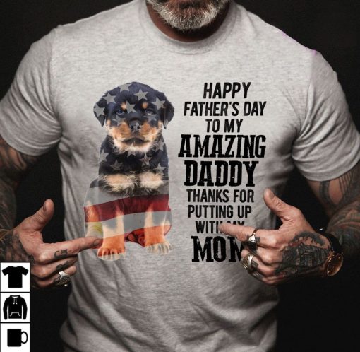 Rottweiler Shirt Happy Father’s Day My Amazing Daddy