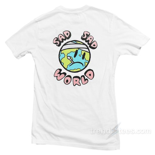 Sad Sad World T-Shirt