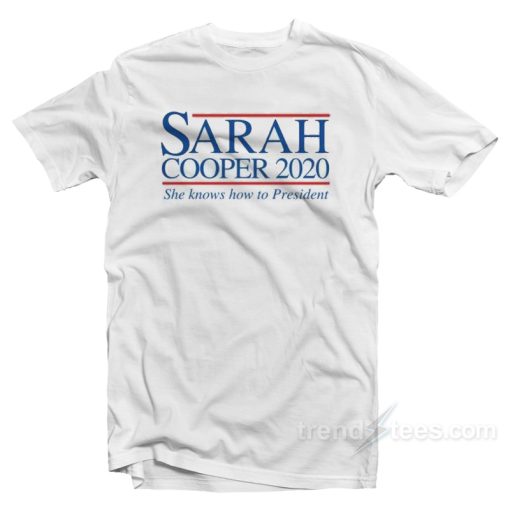 Sarah Cooper for President T-Shirt