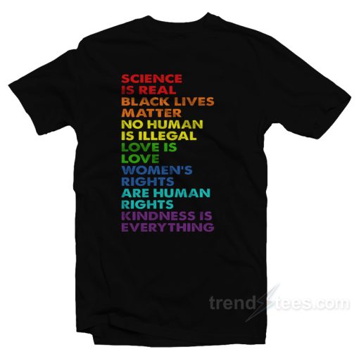 Science Is Real Black Lives Matter LGBT Pride T-Shirt