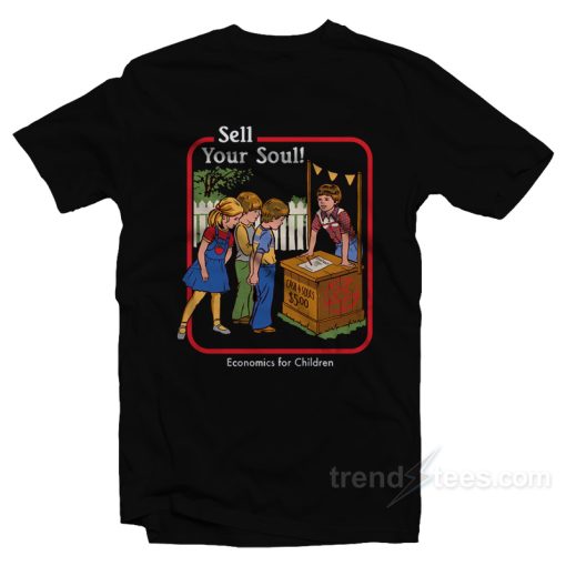 Sell Your Soul T-Shirt For Unisex