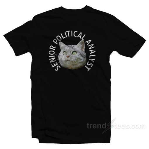 Senior Political Analyst Cat T-Shirt