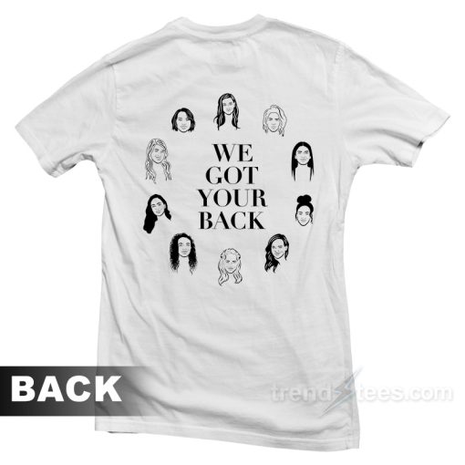 She Theority We Got Your Back T-Shirt