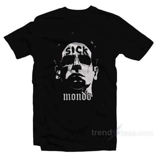 Sick Mondo T-Shirt