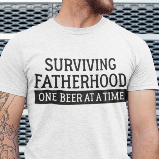 Surviving Fatherhood One Beer At A Time Shirt