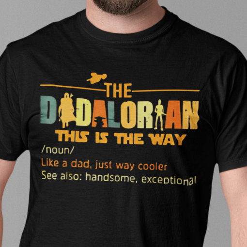 The Dadalorian Like A Dad Just Way Cooler Shirt