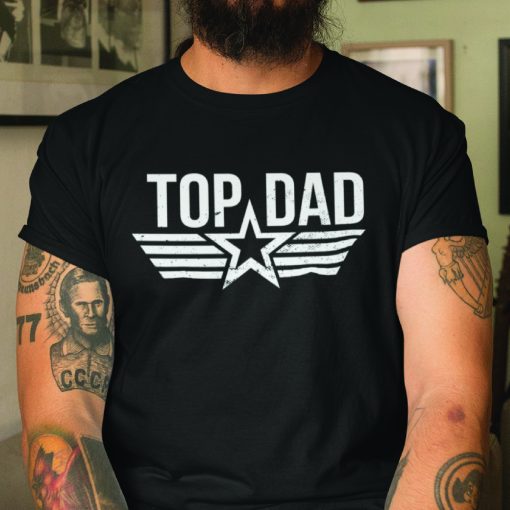 Top Dad Shirt Happy Father’s Day